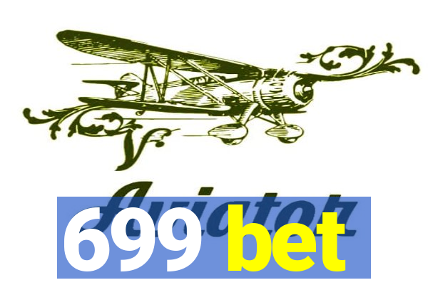 699 bet